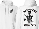 Sleep Deprived Hoodie, Barely Alive Round Neck Unisex Hoodie, Gift for him/ her