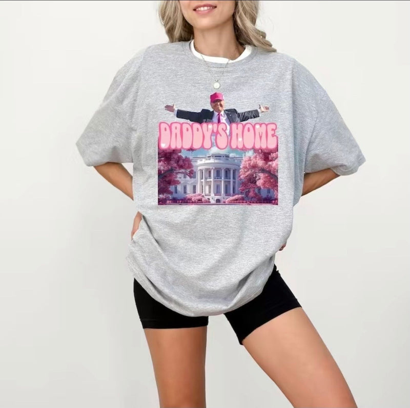 Daddy’s home Tshirt, Trump 2024 Tshirt, Gift For Him/Her, Casual Tshirt, Gift for dad/mom Tshirt