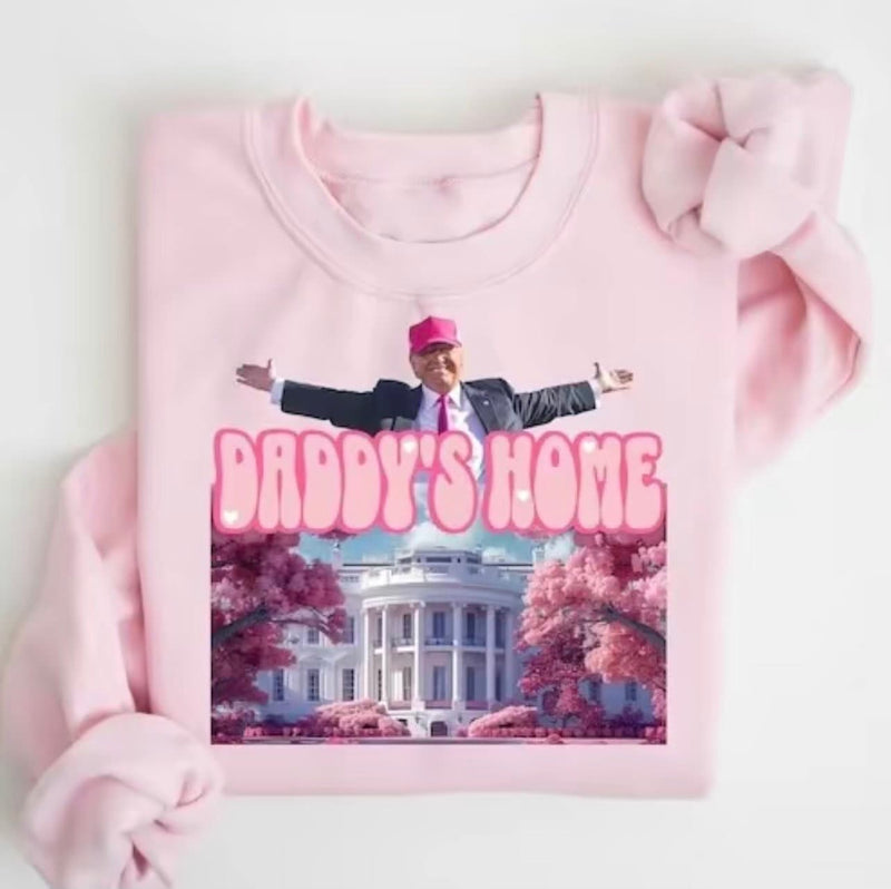 Daddy’s home Crewneck, Trump 2024 Swetahsirt - Sweater, Casual crewneck, gift for him/her, gift for mom/dad