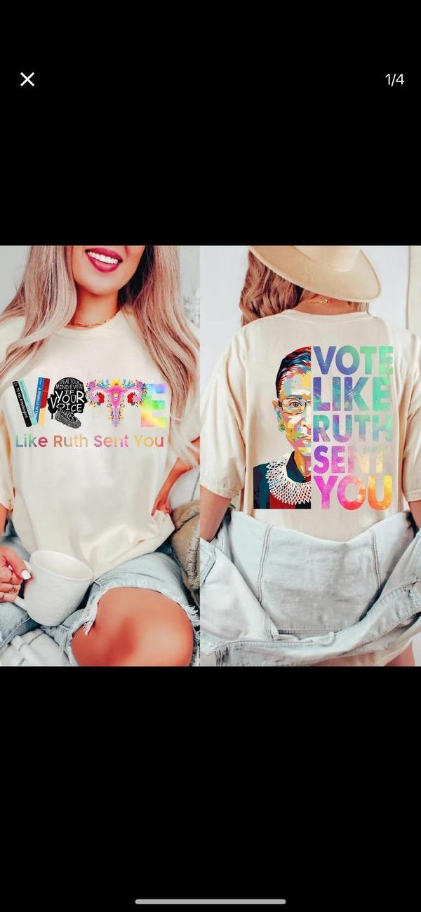 Vote like ruth sent you Tshirt, Vote 2024 Tshirt, Gift For Him/Her, Casual Tshirt, Gift for dad/mom Tshirt