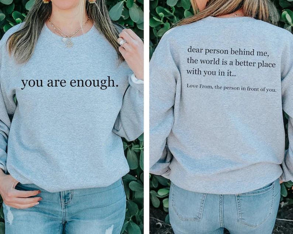 You are enough Crewneck, Positive message Sweatshirt - Sweater, Casual crewneck, gift for him/her, gift for mom/dad