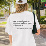 You are enough Tshirt, Dear person behind me Tshirt, Positive Message Tshirt, Gift For Him/Her, Casual Tshirt, Gift for dad/mom Tshirt