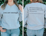 You are enough Tshirt, Dear person behind me Tshirt, Positive Message Tshirt, Gift For Him/Her, Casual Tshirt, Gift for dad/mom Tshirt