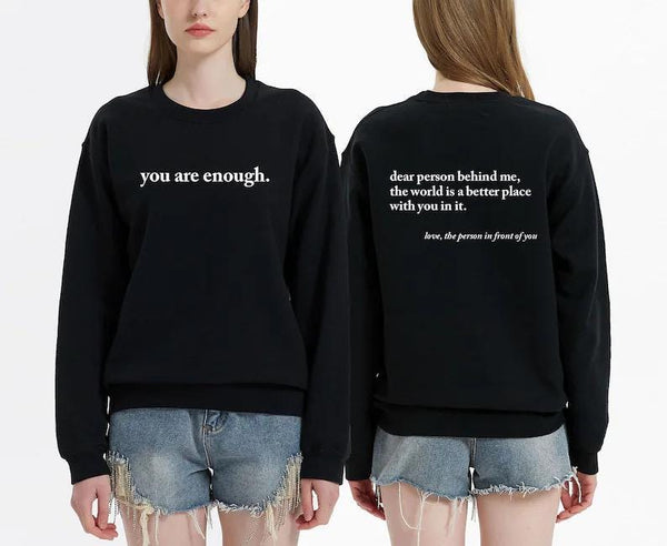 You are enough Crewneck, Positive message Sweatshirt - Sweater, Casual crewneck, gift for him/her, gift for mom/dad