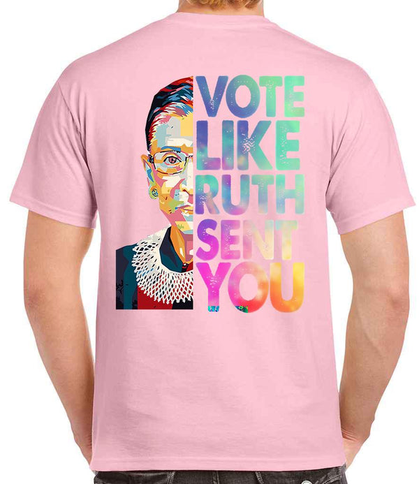 Vote like ruth sent you Tshirt, Vote 2024 Tshirt, Gift For Him/Her, Casual Tshirt, Gift for dad/mom Tshirt