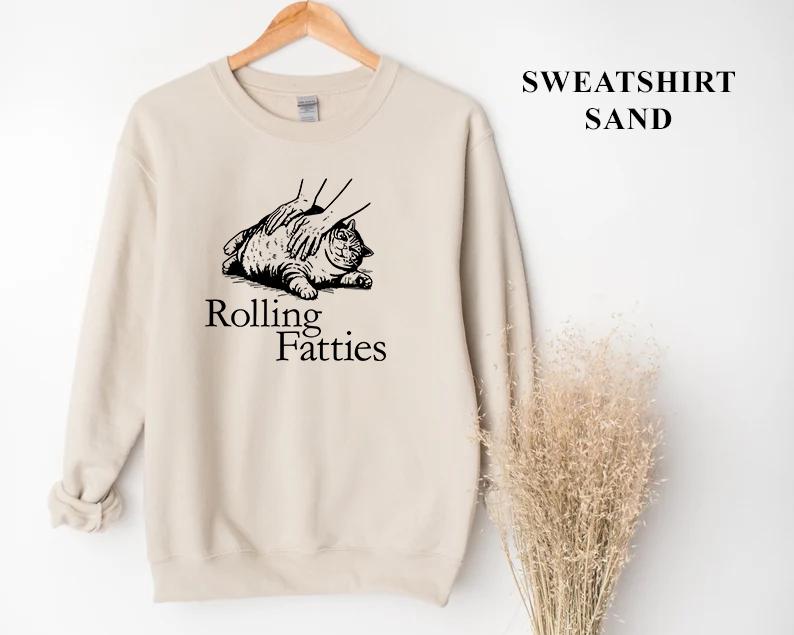 Rolling Fatties cat, cat mom, cat lover sweatshirt/ Tshirt/ Hoodie